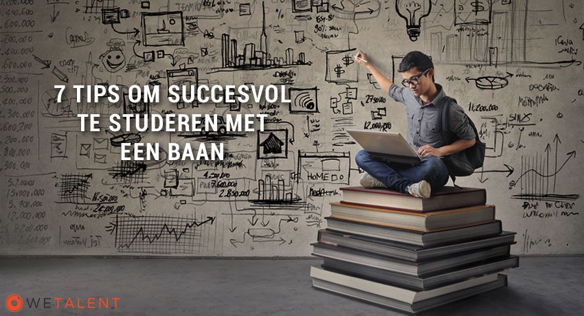 7 tips om succesvol te studeren met een baan
